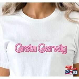 From Director Greta Gerwig Shirt Tshirt Bella Classic Unisex